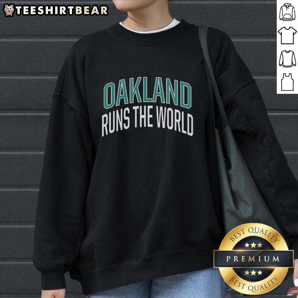 premium-oakland-runs-the-world-sweatshirt Premium Oakland Runs The World Sweatshirt in a stylish design, perfect for casual wear and showcasing Oakland pride.