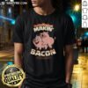 Premium Pig Bacon Makin' Bacon T-Shirt featuring a playful pig graphic, perfect for bacon lovers and food enthusiasts.