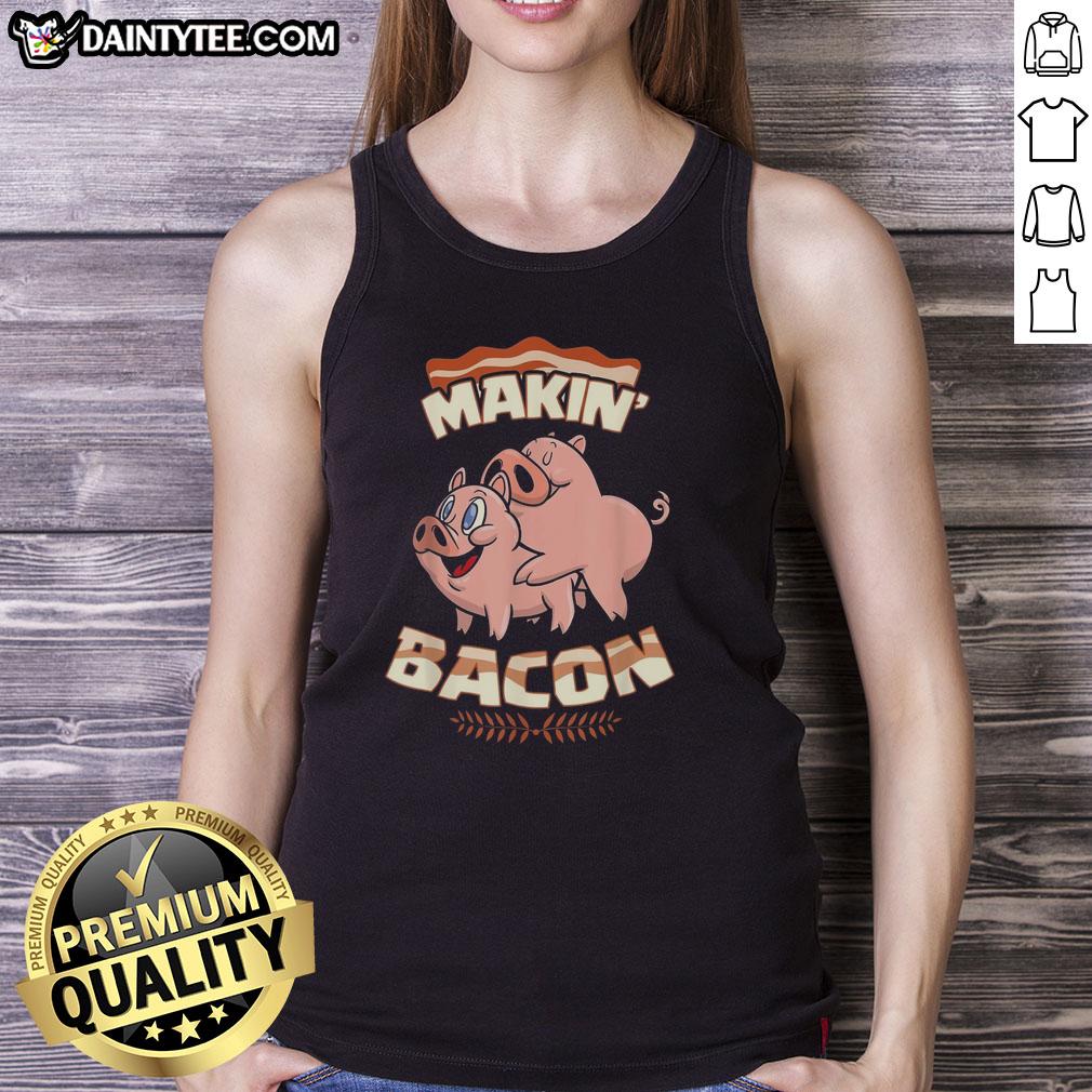 premium-pig-bacon-makin-bacon-tank-top Premium Pig Bacon Makin' Bacon Tank Top featuring a fun bacon graphic, perfect for bacon lovers and casual wear.