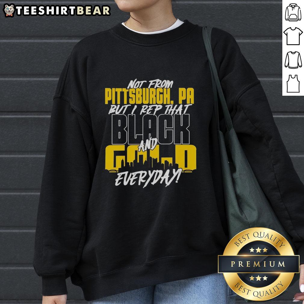premium-pittsburgh-steelers-nfl-not-from-pittsburgh-but-i-rep-that-black-and-gold-everyday-sweatshirt Premium Pittsburgh Steelers NFL sweatshirt in black and gold, perfect for fans showing team pride every day.
