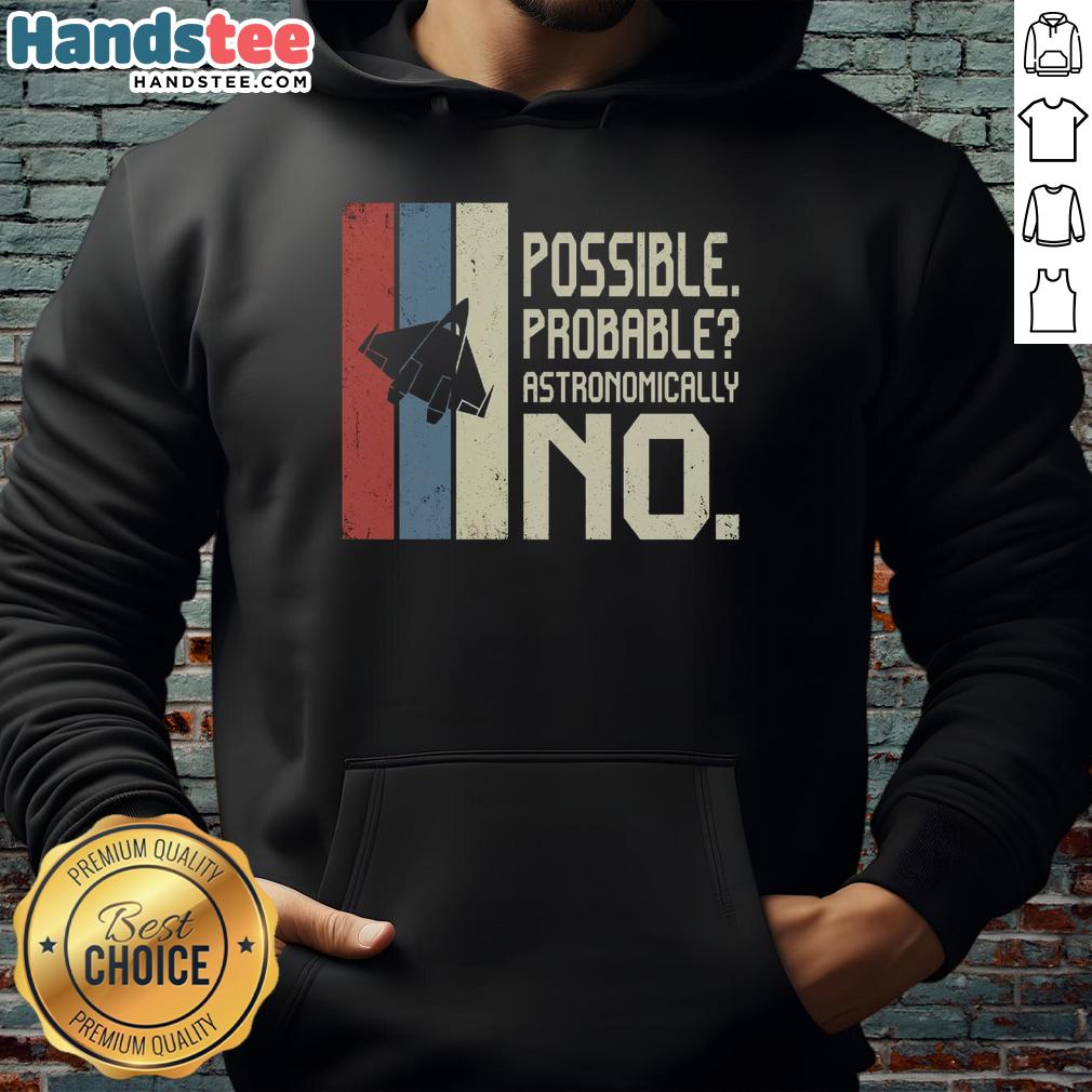 premium-possible-probable-astronomically-no-hoodie Premium Possible Probable Astronomically No Hoodie displayed on a model, showcasing its unique design and high-quality fabric.