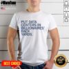 Premium 'Put Data Centers In Billionaires Back Yards' T-Shirt featuring bold typography, perfect for tech enthusiasts.