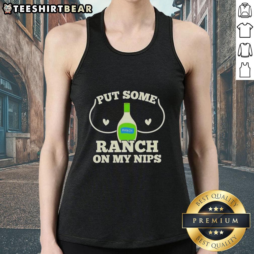 premium-put-some-ranch-on-my-nips-humor-raunchy-dressing-tank-top Premium Put Some Ranch On My Nips Humor Raunchy Dressing Tank Top featuring fun graphic design for humorous wear.