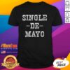 Premium Single De Mayo T-Shirt featuring vibrant colors and festive design, perfect for celebrating Cinco de Mayo.