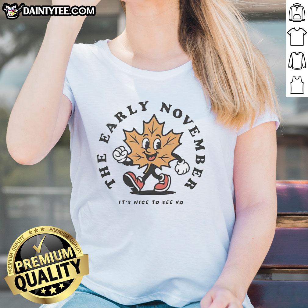 premium-the-early-november-its-nice-to-see-ya-leafy-ladies-tee Alt Text: Premium The Early November Its Nice to See Ya Leafy Ladies Tee featuring a stylish design for music fans.