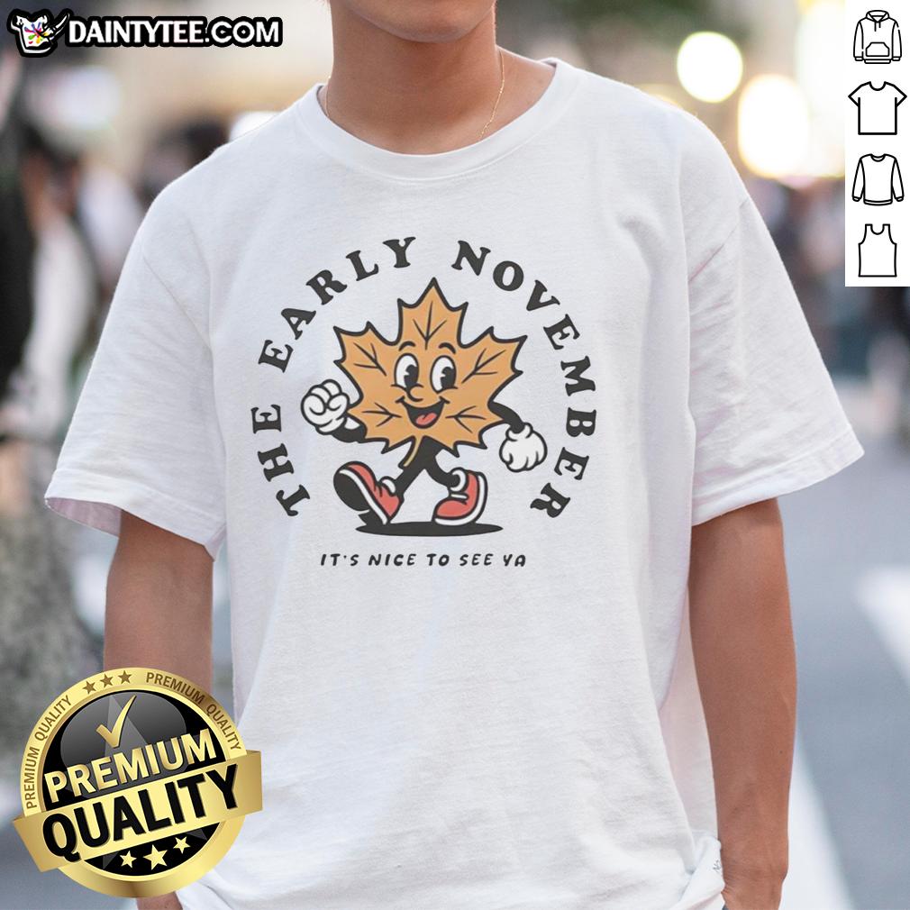 premium-the-early-november-its-nice-to-see-ya-leafy-t-shirt-1 Alt Text: Premium The Early November It's Nice To See Ya Leafy T-Shirt featuring vibrant graphic design and comfortable fit.