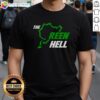 Premium The Green Hell Ain't Easy Being T-Shirt featuring a bold graphic design for gaming enthusiasts and nature lovers.