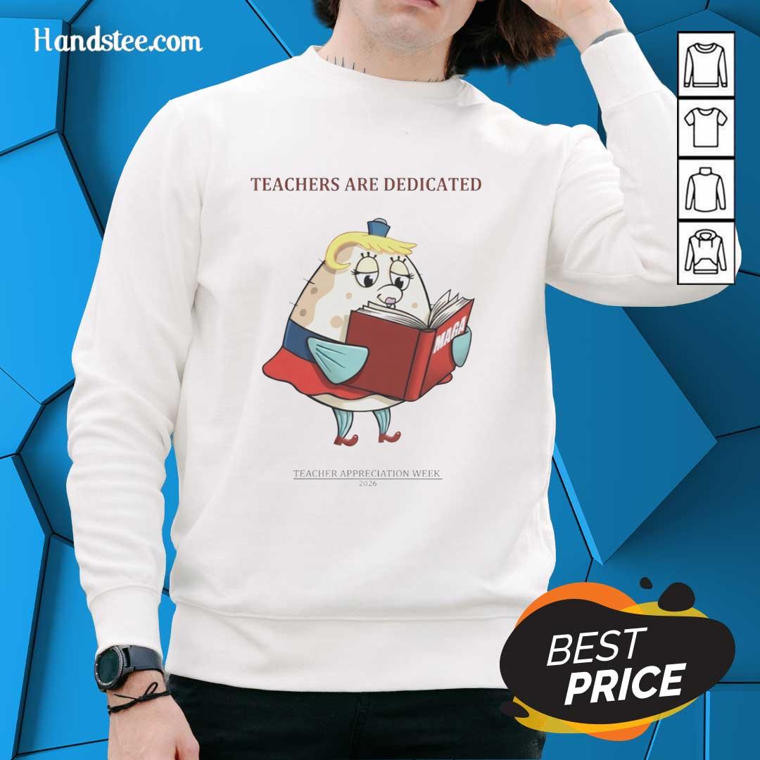 premium-trump-maga-teachers-are-dedicated-2026-teacher-appreciation-week-sweatshirt Alt Text: Premium Trump MAGA sweatshirt for Teacher Appreciation Week 2026, showcasing dedication and pride in education.