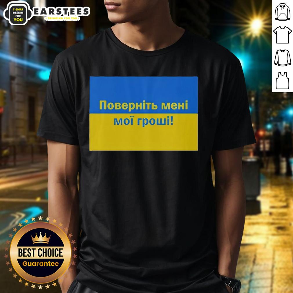 premium-ukrainian-return-my-money-t-shirt Premium Ukrainian Return My Money T-Shirt featuring a bold statement design for supporters of Ukrainian causes.