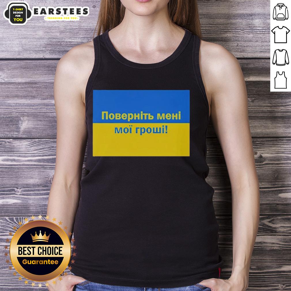 premium-ukrainian-return-my-money-tank-top Stylish Premium Ukrainian 'Return My Money' tank top for casual wear, perfect for expressing your unique style.