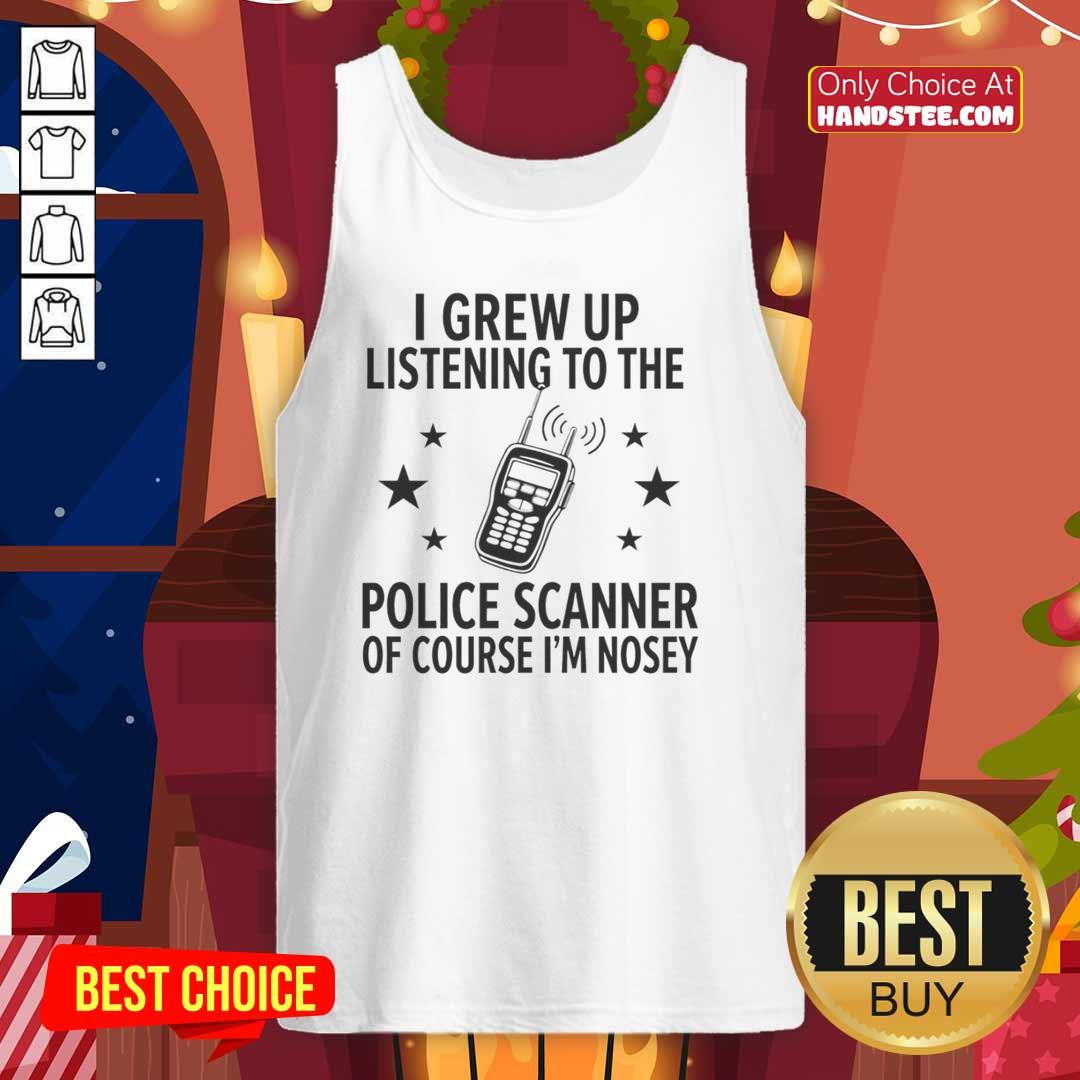 premium-walkie-talkie-i-grew-up-listening-to-the-police-scanner-of-course-im-nosey-tank-top Premium walkie-talkie tank top featuring a nostalgic police scanner design for the curious and trendy.