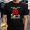 Premium 'We Don't Know Them All But We Owe Them All' retro t-shirt featuring a stylish design for veterans and supporters.