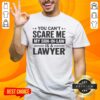 Alt Text: Premium You Can't Scare Me, My Son-In-Law Is A Lawyer T-Shirt design featuring bold text and a stylish graphic.