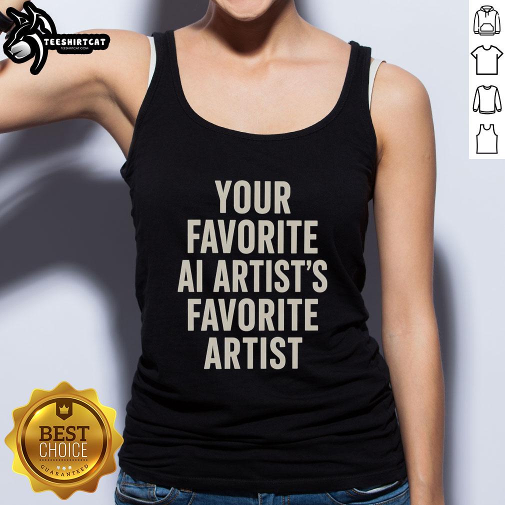 premium-your-favorite-ai-artists-favorite-artist-tank-top Premium tank top featuring the phrase 'Your Favorite AI Artist's Favorite Artist' for stylish art enthusiasts.