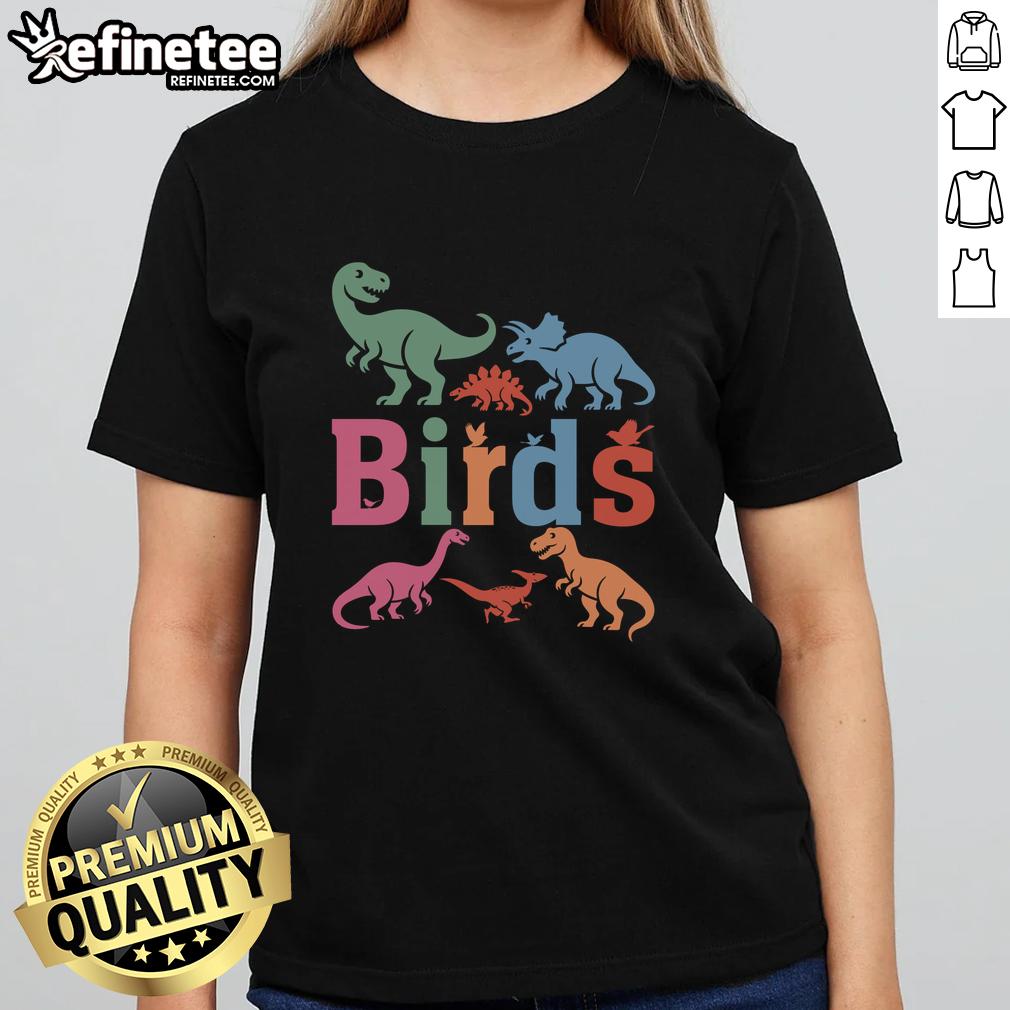 pretty-birds-nahe280a6-dinosaurs-funny-dino-ladies-tee Alt Text: Funny Dino Ladies Tee featuring colorful dinosaur designs, perfect for bird lovers and dinosaur enthusiasts alike.