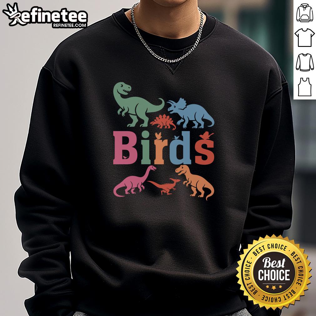 pretty-birds-nahe280a6-dinosaurs-funny-dino-sweatshirt Funny Dino sweatshirt featuring colorful dinosaurs, perfect for dinosaur lovers and quirky fashion enthusiasts.