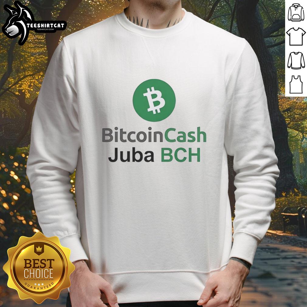 pretty-bitcoin-cash-global-digital-money-crypto-symbol-juba-bch-sweatshirt Stylish Bitcoin Cash sweatshirt featuring the BCH crypto symbol, perfect for fans of global digital money in Juba.