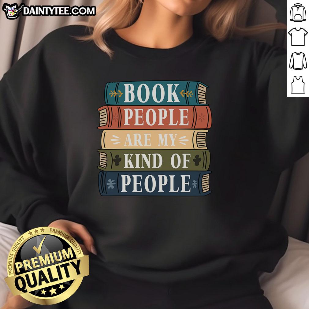 pretty-book-people-are-my-kind-of-people-sweatshirt Cozy sweatshirt with 'Pretty Book People Are My Kind of People' design, perfect for book lovers and cozy reading days.