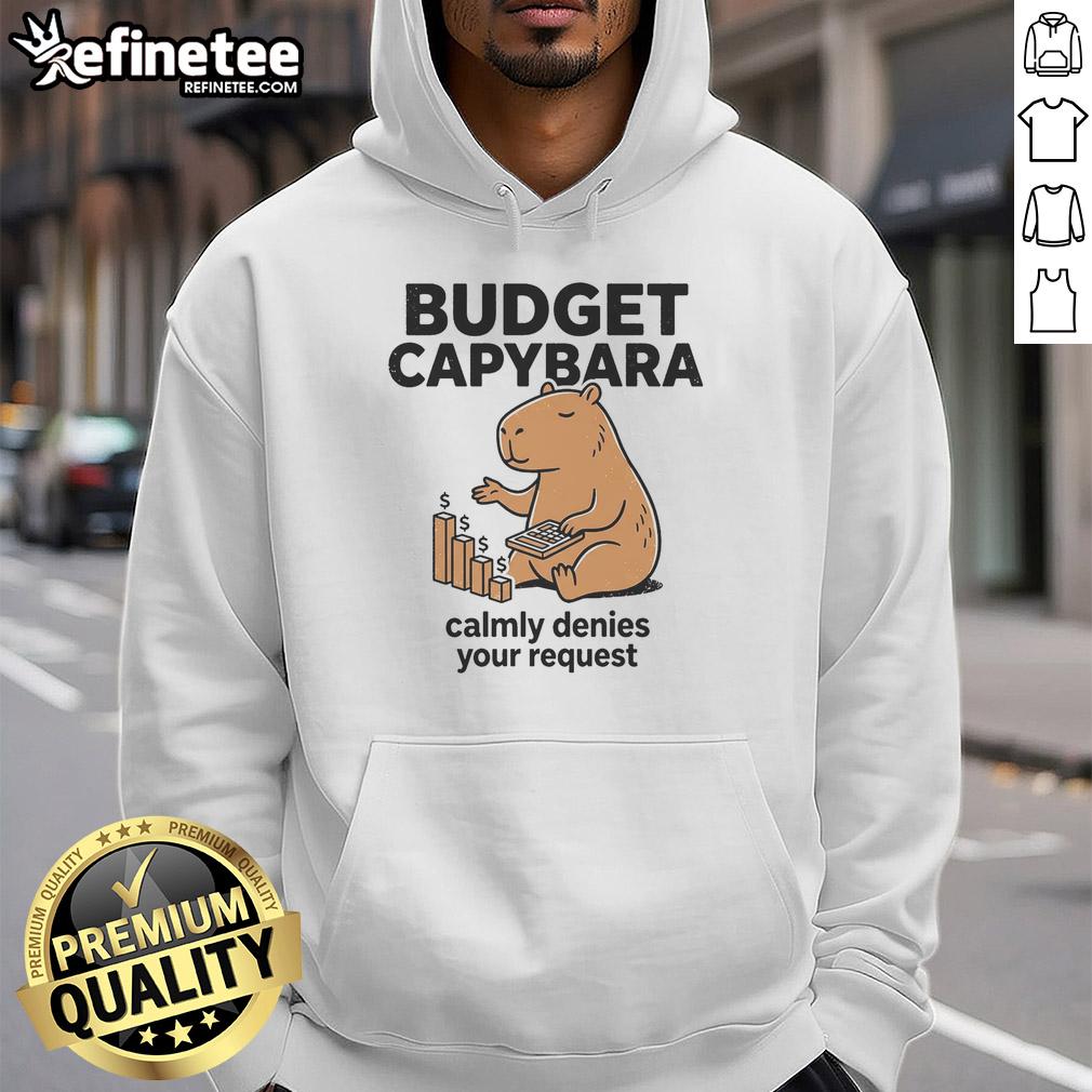 pretty-budget-capybara-calmly-denies-your-request-hoodie Pretty Budget Capybara calmly denies your request while wearing a cozy hoodie, perfect for animal lovers and budget shoppers.