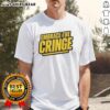 Pretty Embrace The Cringe T-Shirt featuring a playful design, perfect for expressing fun and quirky fashion.
