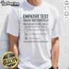 Pretty Empathy Test Failed Successfully T-Shirt featuring bold text design, perfect for humor and unique fashion statements.
