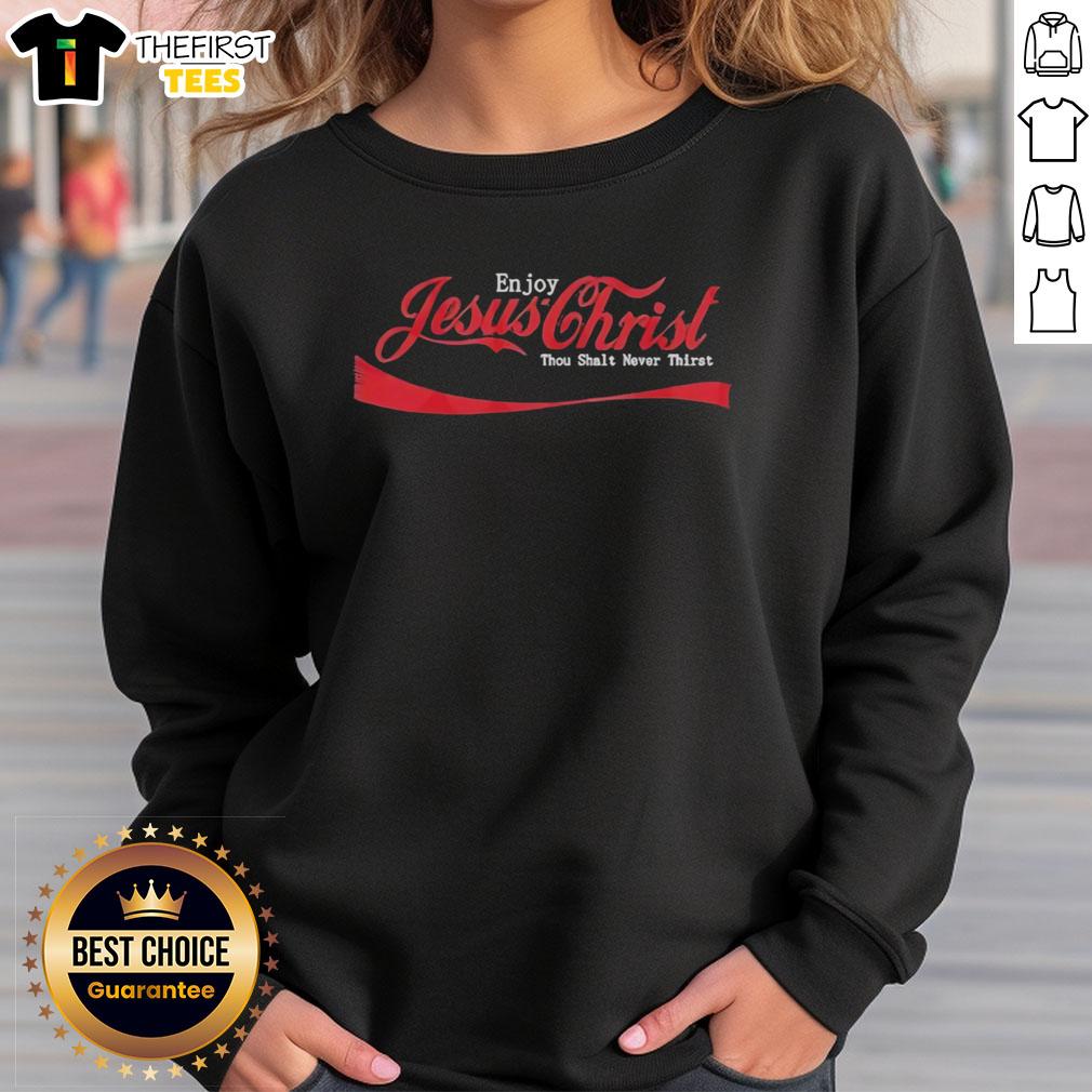 pretty-enjoy-jesus-christ-thou-shalt-never-thirst-coca-cola-logo-style-sweatshirt Pretty Enjoy Jesus Christ Thou Shalt Never Thirst Coca-Cola Logo Style T-Shirt - Image 5