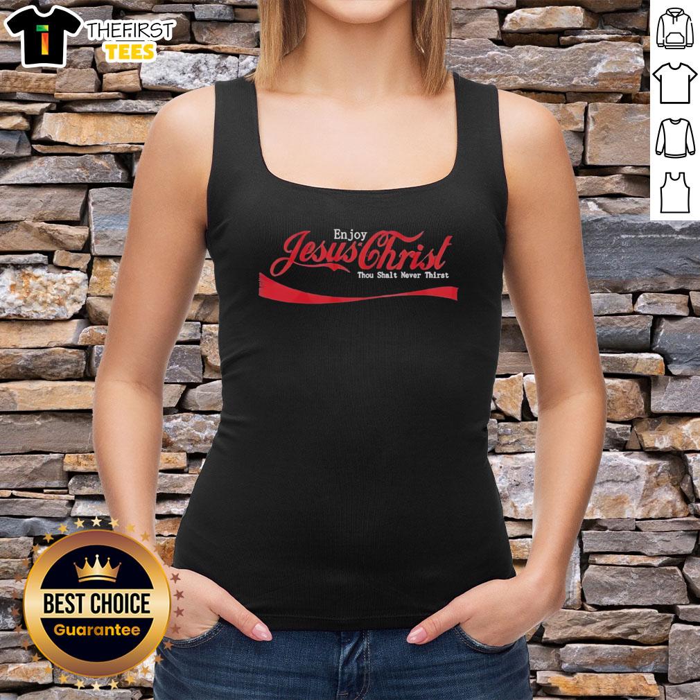pretty-enjoy-jesus-christ-thou-shalt-never-thirst-coca-cola-logo-style-tank-top Pretty Enjoy Jesus Christ Thou Shalt Never Thirst Coca-Cola Logo Style T-Shirt - Image 4