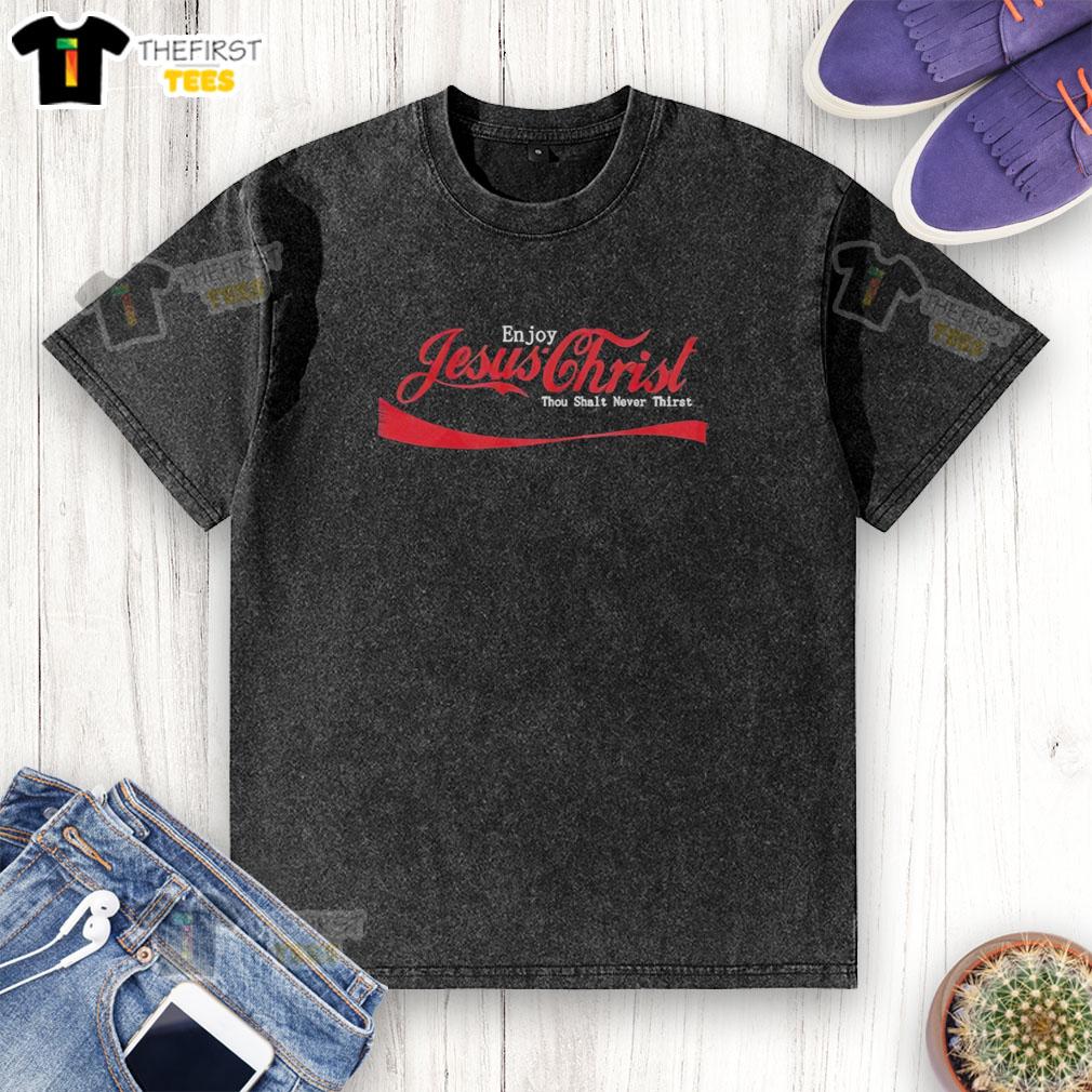 pretty-enjoy-jesus-christ-thou-shalt-never-thirst-coca-cola-logo-style-washed-t-shirt Pretty Enjoy Jesus Christ Thou Shalt Never Thirst Coca-Cola Logo Style T-Shirt - Image 6