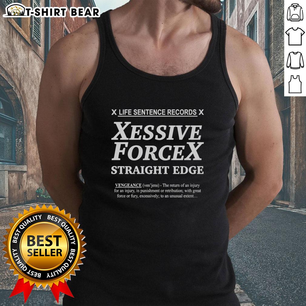 Pretty Excessive Force Straight Edge Life Sentence Records Tank Top Alt Text: Pretty Excessive Force Straight Edge Life Sentence Records tank top showcasing bold graphics and a stylish design.