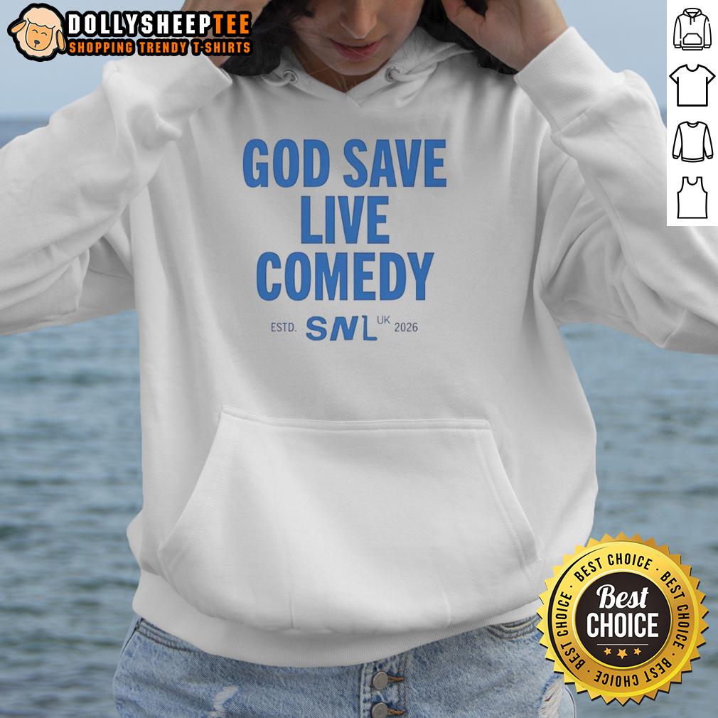 Pretty God Save Live Comedy Snl Uk 2026 Hoodie Pretty God Save Live Comedy SNl UK 2026 hoodie featuring vibrant design and comfy fit for comedy fans.