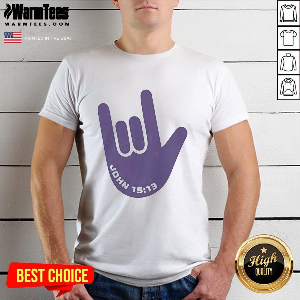 pretty-i-love-you-hand-sign-american-sign-language-jesus-christ-bible-christianity-john-15-13-t-shirt-1 Alt Text: Pretty I Love You hand sign in American Sign Language on a Christian T-shirt featuring John 15:13 Bible verse.