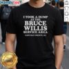 Funny 'I Took A Dump At The Bruce Willis Service Area' T-Shirt in Cape May County, NJ, perfect for humorous travel souvenirs.