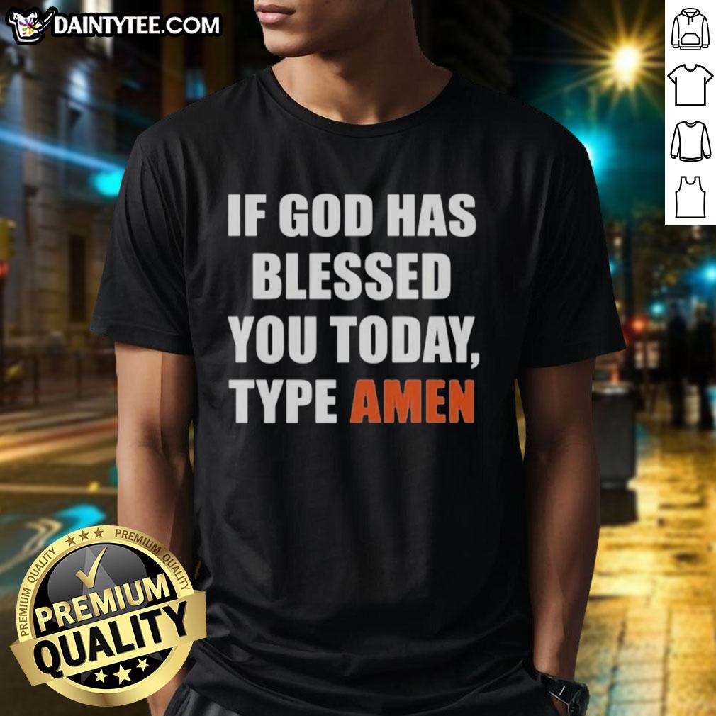 pretty-if-god-has-blessed-you-today-type-amen-t-shirt-1 Pretty If God Has Blessed You Today Type Amen T-Shirt design featuring vibrant graphics and inspirational text.