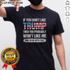 American Flag T-Shirt with slogan: 'Pretty If You Don't Like Trump Then You Probably Won't Like Me.' Perfect for patriots.