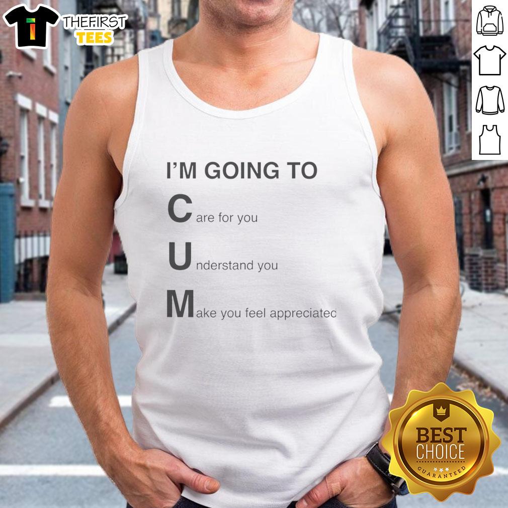 pretty-im-going-to-cum-care-for-you-understand-you-make-you-feel-appreciated-tank-top Model wearing a 'Pretty I'm Going to Cum Care for You' tank top, showcasing a stylish design and vibrant color.
