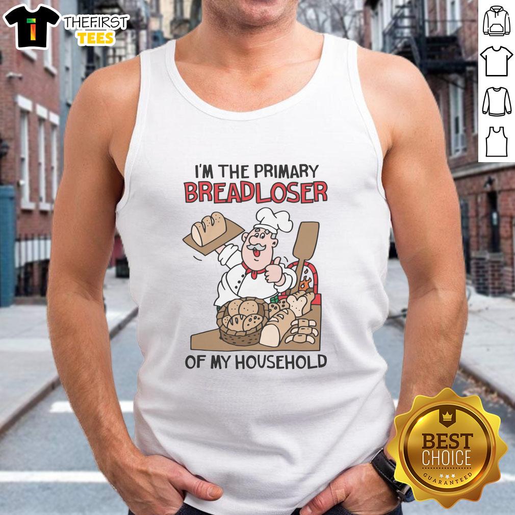 pretty-im-the-primary-breadloser-of-my-household-tank-top Pretty I'm the Primary Breadloser of My Household tank top with bold text design, perfect for casual wear and expressing humor.