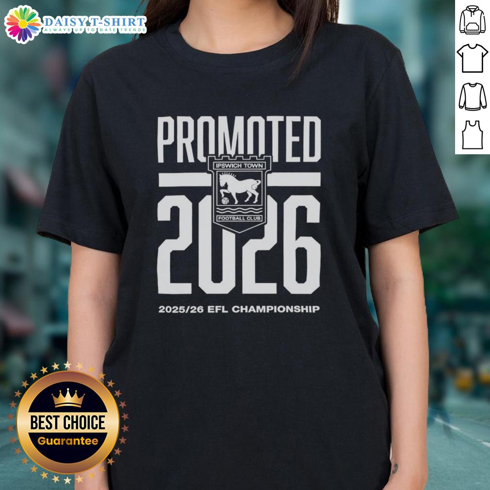 Pretty Ipswich Town Fc Promoted 2026 Efl Championship Ladies Tee Pretty Ipswich Town FC promoted 2026 EFL Championship ladies tee featuring vibrant team colors and logo design.
