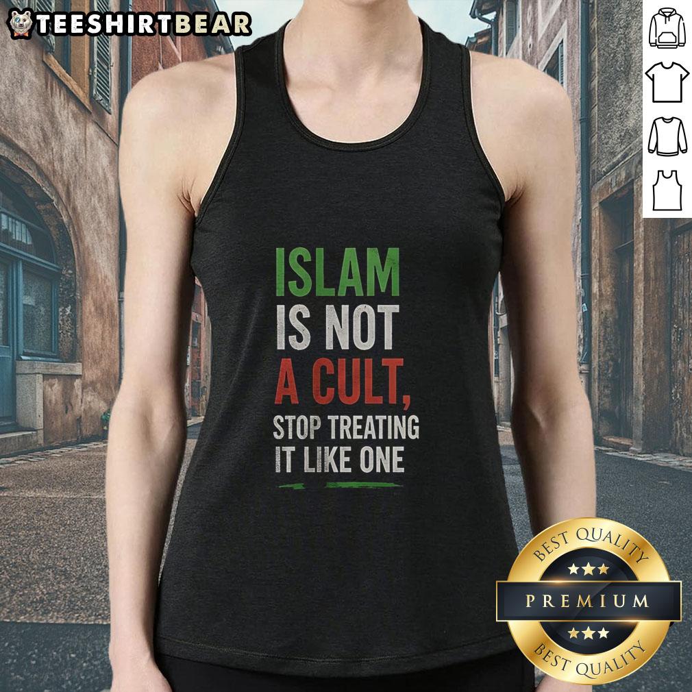 pretty-islam-is-not-a-cult-stop-treating-it-like-one-tank-top Pretty tank top with the phrase 'Islam Is Not A Cult' promoting understanding and respect for the religion.