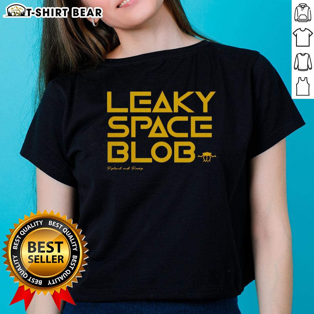 Pretty Leaky Space Blob Mary Ryland And Rocky Ladies Tee Pretty Leaky Space Blob tee featuring Mary Ryland and Rocky Ladies design, perfect for casual and sci-fi enthusiasts.