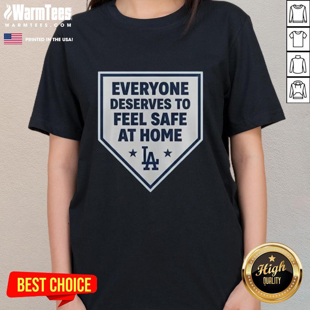 pretty-los-angeles-dodgers-everyone-deserves-to-feel-safe-at-home-ladies-tee Pretty Los Angeles Dodgers ladies tee promoting safety at home with stylish design and vibrant team colors.