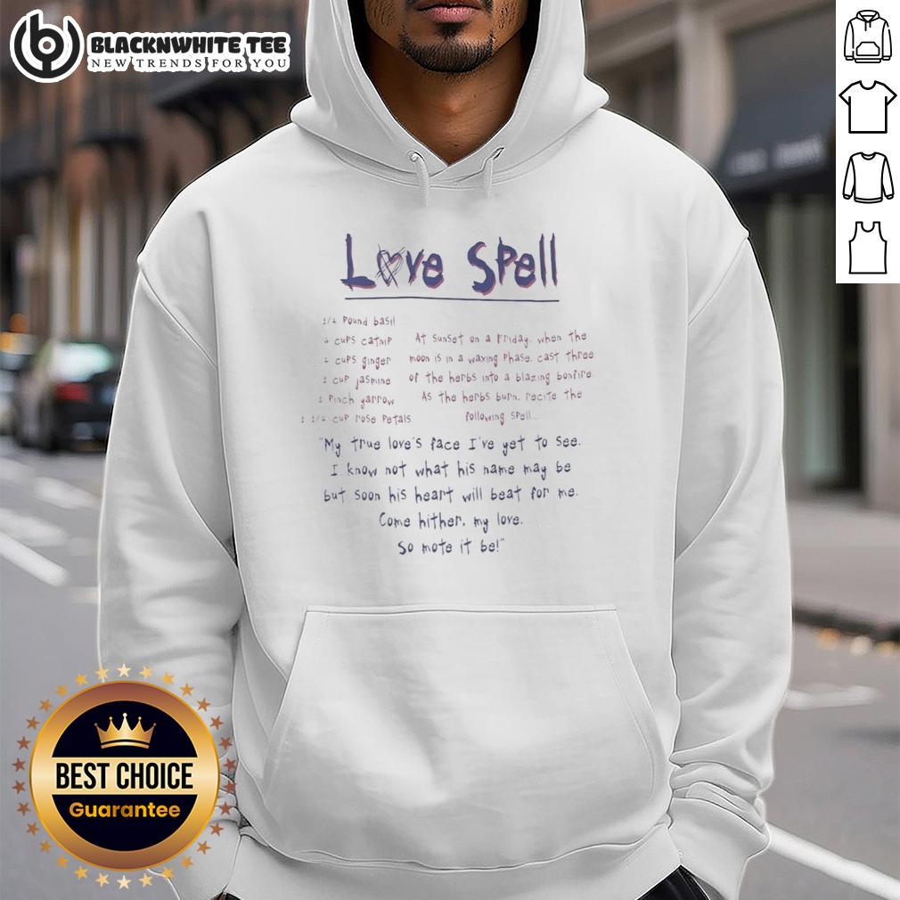 Pretty Love Spell My True Love's Face I've Yet To See I Know Not What His Name May Be Hoodie Pretty Love Spell hoodie featuring 'My True Love's Face' design, perfect for expressing romantic sentiments.