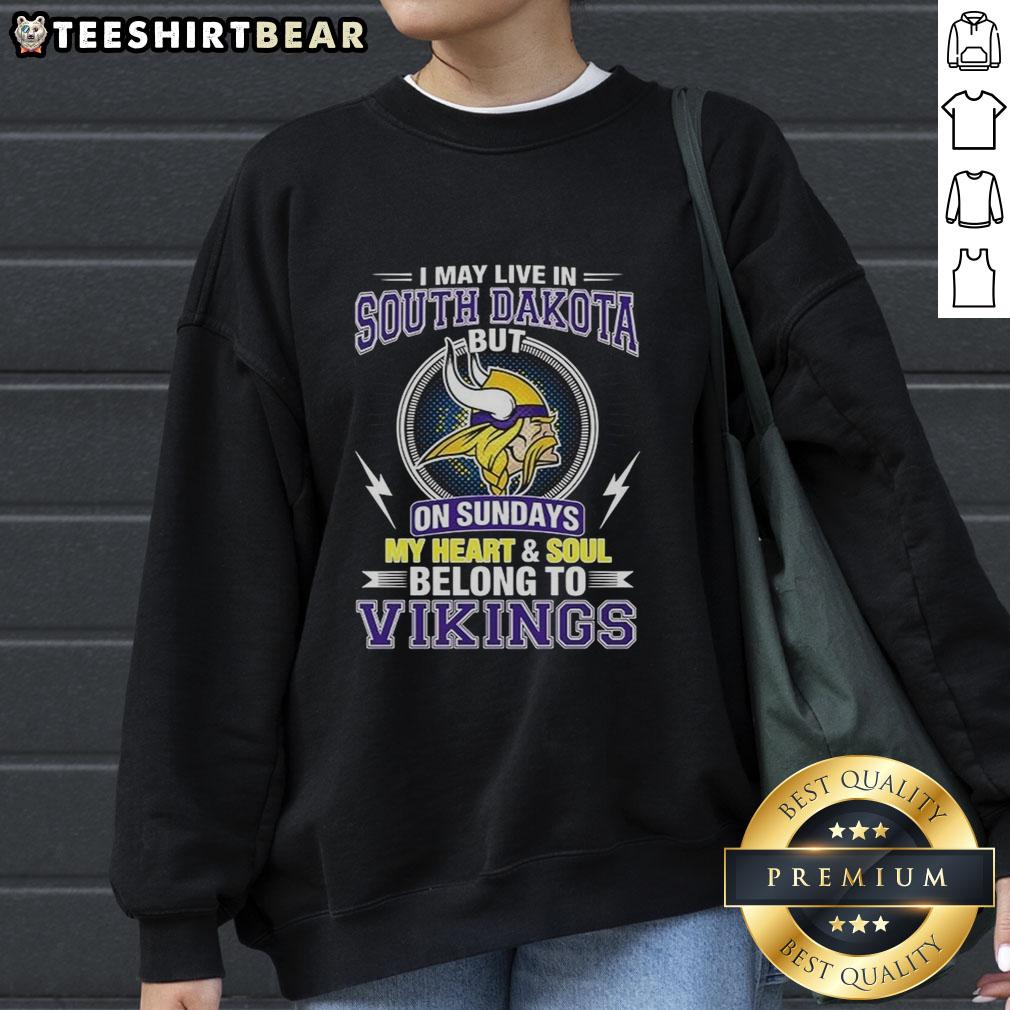 pretty-minnesota-vikings-nfl-i-may-live-in-south-dakota-on-sundays-my-heart-and-soul-belong-to-vikings-sweatshirt Cozy Minnesota Vikings sweatshirt with 'My heart and soul belong to Vikings' text, perfect for NFL fans in South Dakota.
