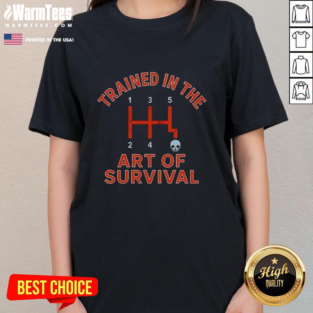 pretty-trained-in-the-art-of-survival-anual-transmission-ladies-tee Pretty Trained in the Art of Survival Annual Transmission Ladies Tee featuring a stylish design for adventurous women.