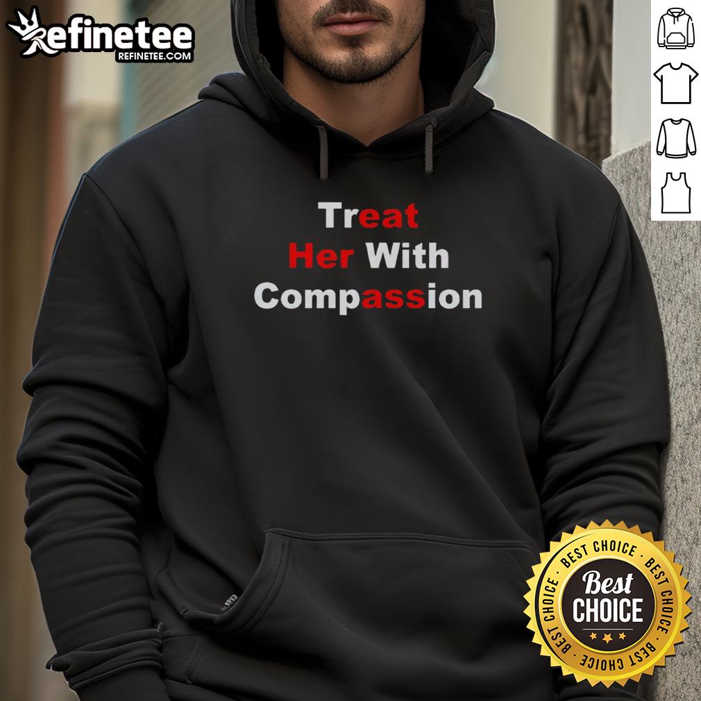 pretty-treat-her-with-compassion-eat-her-ass-hoodie Pretty Treat Her With Compassion Eat Her Ass Hoodie in vibrant colors, showcasing a stylish and playful design.