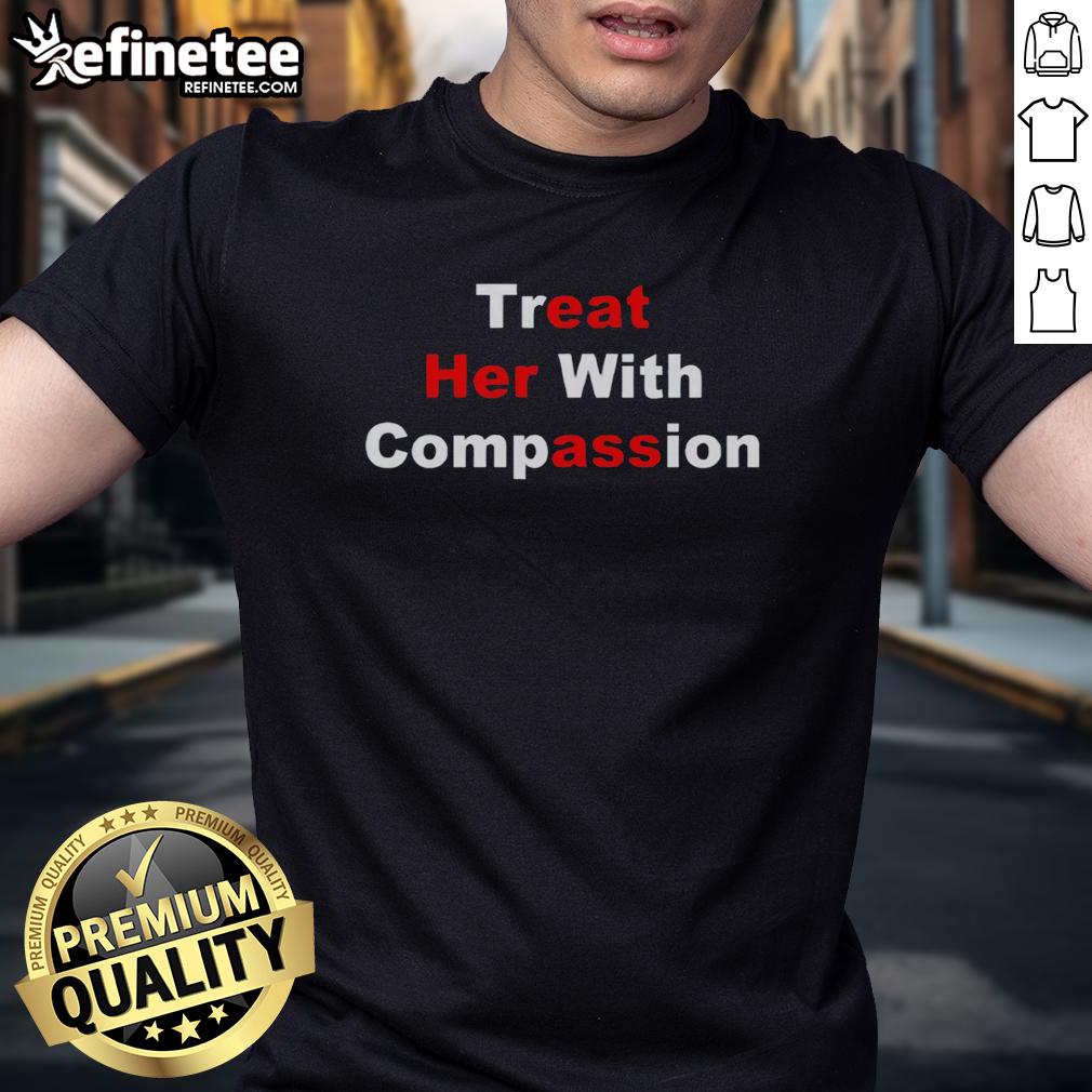 pretty-treat-her-with-compassion-eat-her-ass-t-shirt-1 Funny 'Pretty Treat Her With Compassion Eat Her Ass' T-Shirt design showcasing playful typography and vibrant colors.