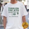 Pretty Turn On The Jets Podcast logo t-shirt featuring host Will Parkinson design, perfect for podcast fans and merch collectors.