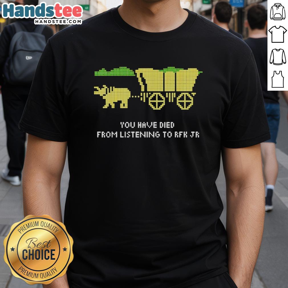pretty-you-have-died-from-listening-rfk-jr-the-oregon-trail-retro-t-shirt-1 Alt Text: Retro 'Pretty You Have Died From Listening Rfk Jr' T-Shirt inspired by The Oregon Trail game, showcasing vintage style.