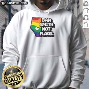 Alt Text: Premium 'Ban Smith Not Flags' hoodie featuring Danielle Smith political slogans in bold design.