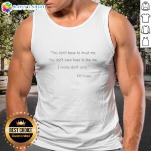Stylish Ds Swain tank top with 'Nice, You Don't Have to Trust Me' graphic design, perfect for casual wear.