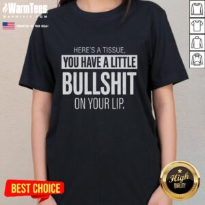 Funny Bullshit On Your Lip Ladies Tee featuring playful text design, perfect for casual wear and humor lovers.